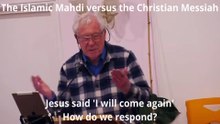 The Islamic Mahdi versus the Christian Messiah