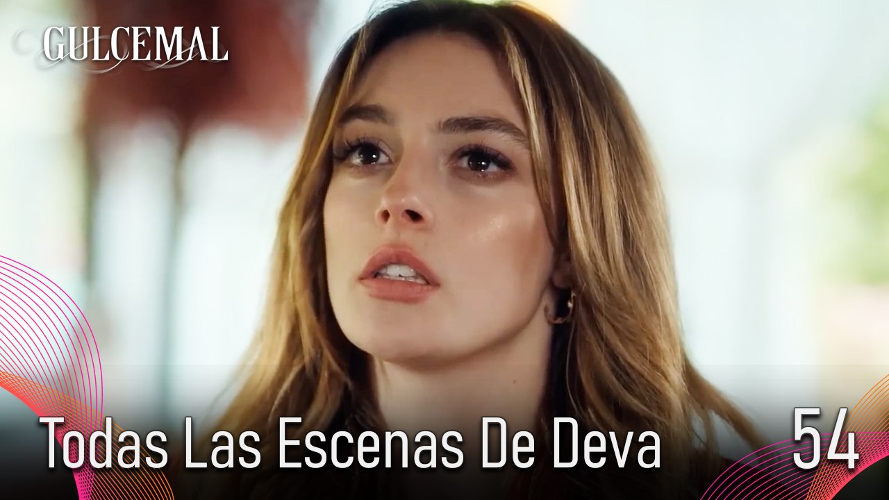 Todas Las Escenas De Deva 54 - Gulcemal
