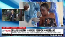 Brasil registra 140 casos de Mpox em 2026
