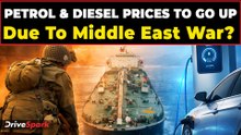 Middle East War Impact on India! Petrol & Diesel Prices May Rise | EV Sales to Boom in India?