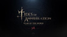 Tides of Annihilation Official Happy Year of the Horse Trailer