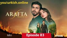 Arafta Episode 83 is now available with English Subtitles!