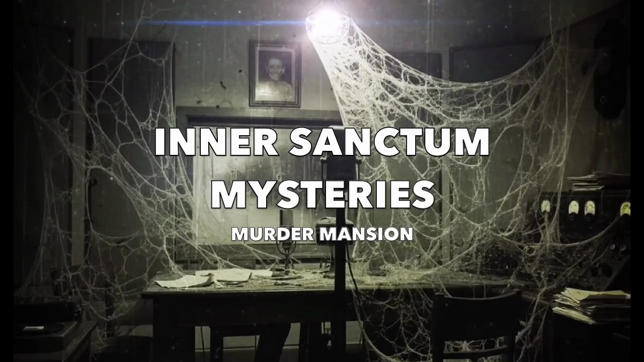 Inner Sanctum Mysteries - Murder Mansion (Old Time Radio Horror)