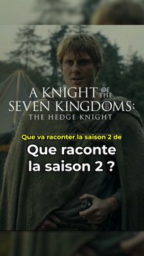 Que va raconter la saison 2 de Knight of the Seven Kingdoms ? #aknightofthesevenkingdoms