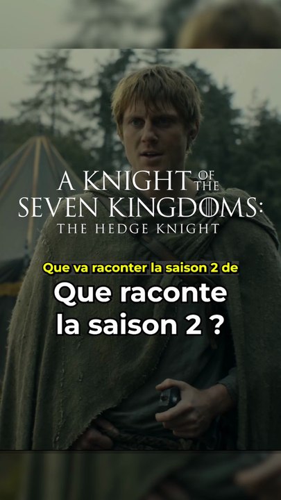 Que va raconter la saison 2 de Knight of the Seven Kingdoms ?  #aknightofthesevenkingdoms