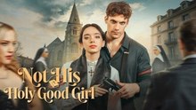 [TOP MOVIE🔥] Not His Holy Good Girl - Full Movie