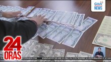 Suspek, nahulihan ng pekeng foreign currencies at US Treasury bonds na nagkakahalaga ng mahigit $200-M | 24 Oras