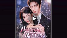 hotter than revenge chinese drama