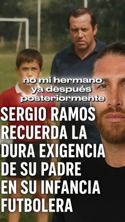 🔴 Sergio Ramos revela la dura exigencia de su padre en su infancia futbolera  #futbol #realmadrid