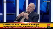 Hayatını kaybeden İlber Ortaylı son röportajını CNN TÜRK'e vermişti