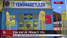 226 km’lik penaltı yolu