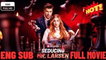 ⭐🍉💚 Seducing Mr. Larsen – Full HD Movie