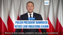 Polish President Nawrocki vetoes law unlocking €44bn in EU defence loans