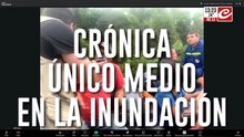 Tragedia en Tucumán: Crónica único medio en la inundación
