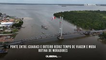 Ponte entre Icoaraci e Outeiro reduz tempo de viagem e muda rotina de moradores