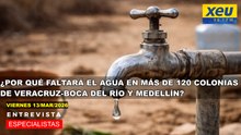 ¿Por qué faltará el agua en más de 120 colonias de Veracruz-Boca del Río y Medellín?