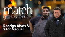 RODRIGO ALVES + VITOR MANUEL - PODCAST MATCH GASTRONÔMICO #106