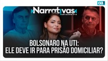 Bolsonaro na UTI: ele deve ir para prisão domiciliar? | Narrativas #580 Madeleine Lacsko