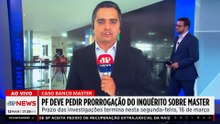 PF deve pedir prorrogação do inquérito sobre o Caso Banco Master
