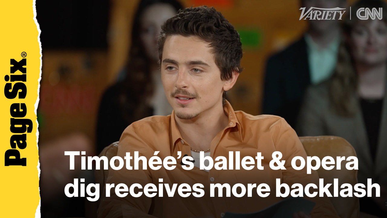 More backlash over Timothée Chalamet's ballet and opera dig: 'Mass psychosis'