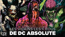 Les Vilains les PLUS FOUS de l’Univers DC Absolute (Joker, Bane, Brainiac…)