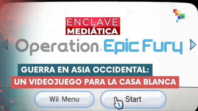 ENCLAVE MEDIÁTICA | Guerra en Asia Occidental: Un videojuego para la Casa Blanca 13-03-2026