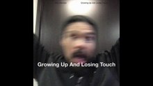 Growing Up And Losing Touch