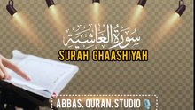 Surah Al-Ghashiyah | قیامت کا دن اور انسان کے اعمال کی حقیقت(Abbasi Quran Studio)