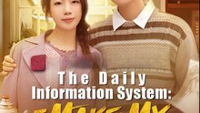 The Daily Information System I Make My Fortune - Drama FULL MOVIES ENGLISH SUB