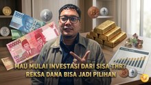 Mau Mulai Investasi dari Sisa THR? Reksa Dana Bisa Jadi Pilihan-Edukasi Ekonomi
