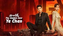 The Hidden Heir Ye Chen Ep 21 22 23 - Eng Sub