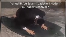 Yahudilik Ve İslam İbadetleri Neden Bu Kadar Benziyor?