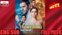 Goodbye To The Wedding That Wasn't Mine With High Quality 2026