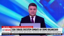 EUA e Brasil discutem combate ao crime organizado na América do Sul