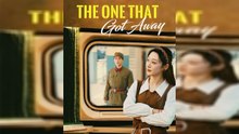 The One That Got Away Full Drama