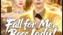 Fall for Me Boss Lady- Full Drama Movie English Sub