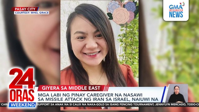 Mga labi ng Pinay caregiver na nasawi sa missile attack sa Israel, naiuwi na | 24 Oras Weekend