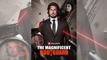 The Magnificent Bodyguard- Full