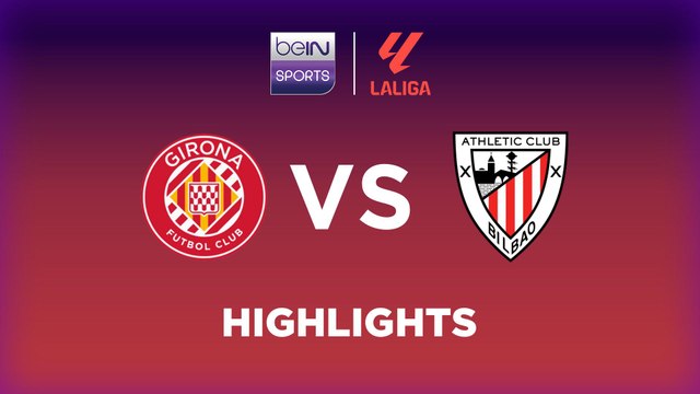 Girona vs. Athletic Club - Game Highlights