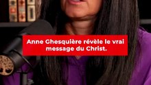 Anne Ghesquière révèle le vrai message du Christ