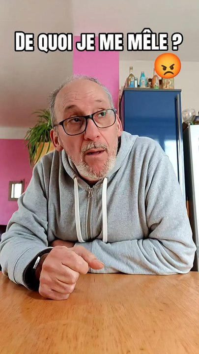 De quoi je me mêle ? 😡