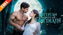 My Lycan Marked Me For Death – Full Hd