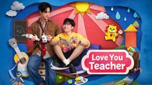 Love You Teacher Episode 1
