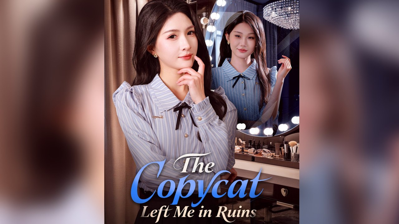 The Copycat Left Me in Ruins #FULL DRAMA