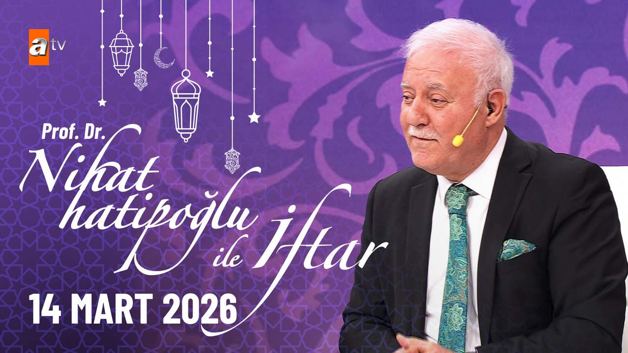 Nihat Hatipoğlu ile İftar 24.  Bölüm | 14 Mart 2026