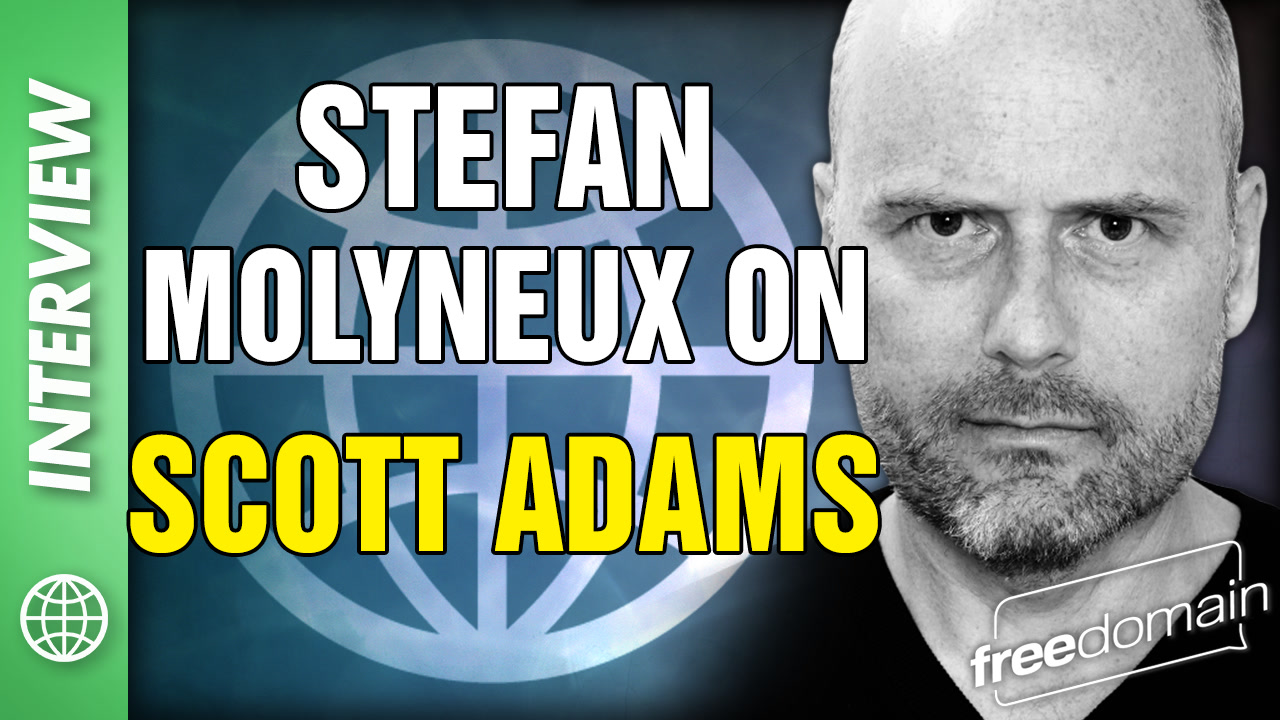 Stefan Molyneux on the Scott Adams School! March 2026