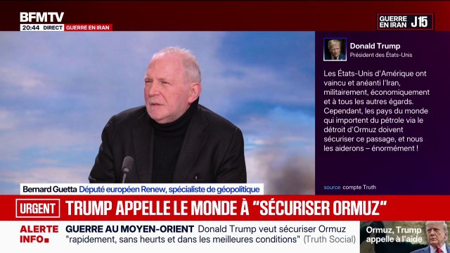 Donald Trump appelle le monde à sécuriser le détroit d'Ormuz: Il y a un tel culot dans cette déclaration , déclare Bernard Guetta, député européen (Renew)