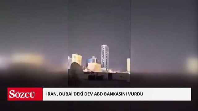İran, Dubai'deki dev ABD bankasını vurdu