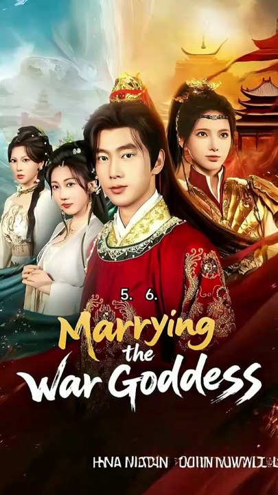 marrying the war goddess chinese drama
