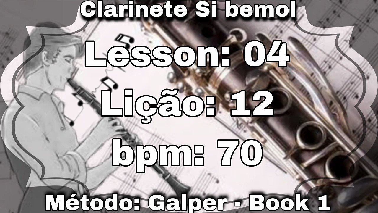 Lesson: 04 Lição: 12 - Clarinete Si bemol [70 bpm]